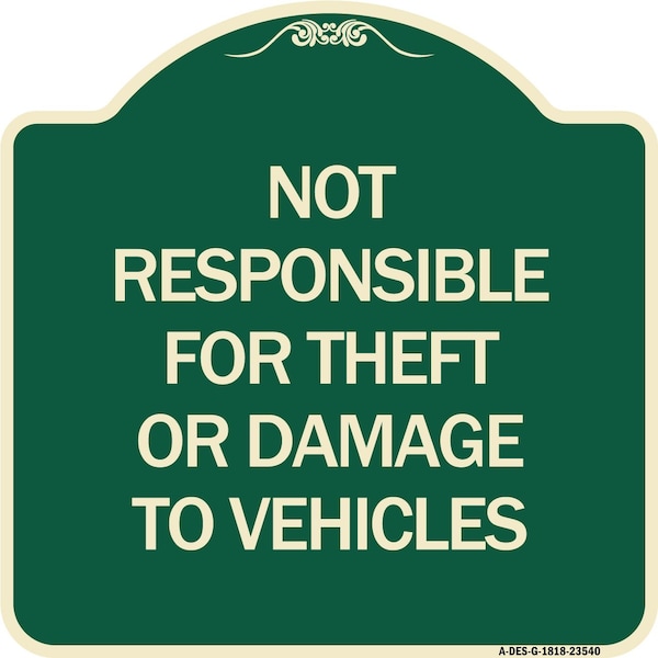 Signmission Not Responsible for Theft or Damage to Vehicles Heavy-Gauge Aluminum Sign, 18" H, G-1818-23540 A-DES-G-1818-23540 - main